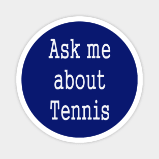 Tennis Lover Slogan Magnet